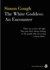 The White Goddess: An Encounter - eBook