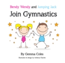 Bendy Wendy and Jumping Jack Join Gymnastics - eBook