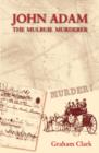 John Adam : The Mulbuie Murderer - Book