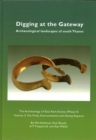 Digging at the Gateway: Archaeological landscapes of south Thanet : The Archaeology of the East Kent Access (Phase II) Volume 2: The Finds, Environmental and Dating Reports - Book