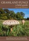 Grassland Fungi : A Field Guide - Book