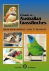 Australian Grassfinches : Their Management, Care and Breeding - Book