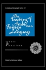 The Teaching of Arabic as a Foreign Language : Issues and Directions - Book
