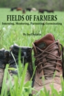 Fields of Farmers : Interning, Mentoring, Partnering, Germinating - Book