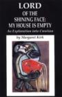 Lord of the Shining Face: My House Is Empty : An Exploration into Creation - Book