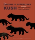 The Origins & Afterlives of Kush - Book