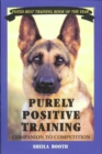 PURELY POSITIVE TRAINING : COMPANION TO COMPETITION - eBook