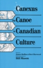 Canexus : The Canoe in Canadian Culture - Book