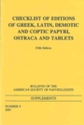 Checklist of Editions of Greek and Latin Papyri, Ostraca and Tablets : Fifth Edition - Book