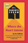Where the Heart Listens: A Handbook for Parents and Their Allies In a Global Society - eBook