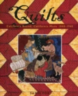 Quilts : California Bound, California Made, 1840-1940 - Book