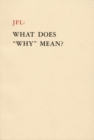 JFL: What Does Why Mean? - Book