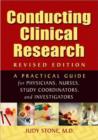 Conducting Clinical Research : A Practical Guide for Physicians, Nurses, Study Co-ordinators & Investigators: 2nd Edition - Book