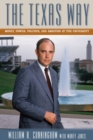 The Texas Way : Money, Power, Politics, and Ambition at The University - Book