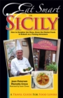 Eat Smart in Sicily : How to Decipher the Menu, Know the Market Foods and Embark on a Tasting Adventure - Book