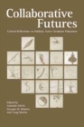 Collaborative Futures : Critical Perspectives on Publicly Active Graduate Education - Book