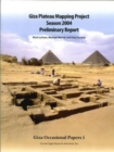 Giza Plateau Mapping Project Season 2004 Preliminary Report - Book