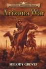 Arizona War : A Colton Brothers Saga - Book