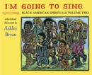 I'm Going to Sing, Black American Spirituals, Volume Two - Book