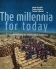 The Millennia for Today : Archaeology against War: Yesterday's Urkesh in today's Syria - Book