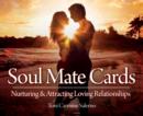 Soul Mate Cards : Nurturing & Attracting Loving Relationships - Book