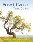 Breast Cancer : Taking Control - Book