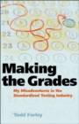 Making the Grades: My Misadventures in the Standardized Testing Industry - Book