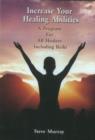 Increase Your Healing Abilities DVD : A Program for all Healers Including Reiki - Book