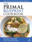 The Primal Blueprint Cookbook : Primal, Low Carb, Paleo, Grain-Free, Dairy-Free and Gluten-Free - Book