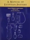A Manual of Egyptian Pottery : Volume 2 - Book