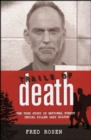 Trails of Death : The True Story of National Forest Serial Killer Gary Hilton - Book