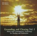 Grounding & Clearing CD : Volume 1 - Music with Contemporary Technology for Healing & Meditation - Book