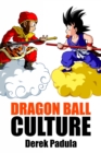 Dragon Ball Culture : Origin - eBook