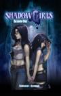 Shadowgirls Season 1 - Book