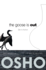 The Goose Is Out : Zen in Action - Book