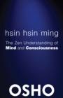 Hsin Hsin Ming : The Zen Understanding of Mind and Consciousness - Book