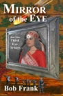Mirror of the Eye; Book 3 of Third Eye Trilogy - eBook
