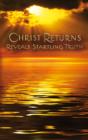 Christ Returns - Reveals Startling Truth - eBook