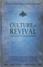 Culture of Revival: A Revivalist Field Manual : Never Be Lacking in Zeal - eBook