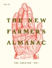 The New Farmer's Almanac, Volume IV : The Greater "We" - Book
