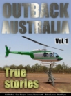 Outback Australia: True Stories - Vol. 1 - eBook
