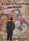 Cross of Dandelions and Daisies - eBook