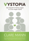 Vystopia : the anguish of being vegan in a non-vegan world - Book