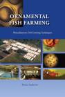 Ornamental Fish Farming : Miscellaneous Fish Farming Techniques - eBook