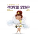 I Want to Be a Movie Star - Book
