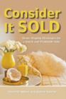 Consider It Sold : Home Staging Strategies for a Quick and Profitable Sale - eBook