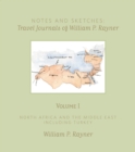 Notes and Sketches : Travel Journals of William P. Rayner - Book