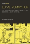 Ed vs. Yummy Fur : Or, What Happens When A Serial Comic Becomes a Graphic Novel - eBook