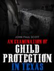 An Examination of Child Protection in Texas - eBook