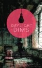 Daylight Dims: Volume Two - eBook